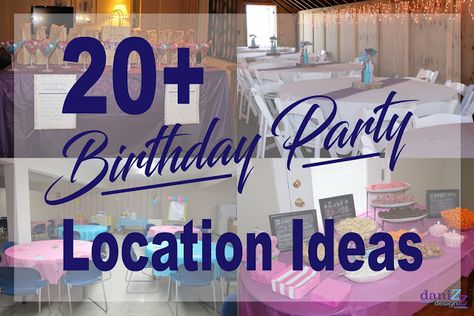 20+ Birthday Party Location Ideas - cheap and free party locations 1st Birthday Location Ideas, 20 Year Old Birthday Party Ideas, Birthday Location Ideas, Party Places Ideas, Birthday Party Location Ideas, 20 Birthday Party, 1 Year Birthday Party Ideas, Kids Birthday Party Places, Kids Party Venues