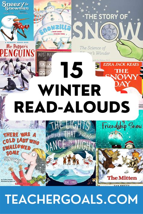 15 Fun Winter Read-Alouds For Elementary Students-TeacherGoals-Pinterest-Pin Snow Books Preschool, New Year Read Aloud, Winter Themed Books, December Library Activities, December Read Alouds Kindergarten, January Library Lessons, Winter Lesson Plans Elementary, Winter Library Activities, Winter Books For Preschool