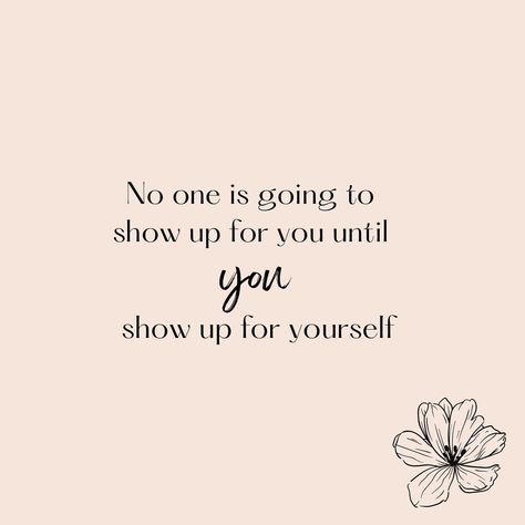 Open Yourself Up Quotes, Stop Giving So Much Of Yourself Quotes, Keep Showing Up, How To Show Up For Yourself, Keep Showing Up Quotes, Show Up For Yourself Quotes, Show Up Quotes, Keep Showing Up For Yourself, Showing Up For Yourself