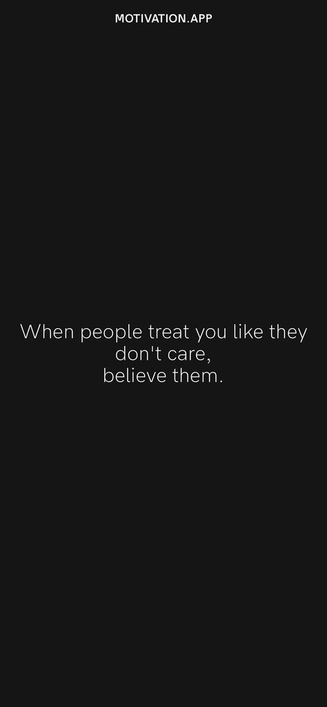 When People Don't Value You Quotes, Don't Disturb Them Again Quotes, Dont Treat Me Like An Option, People Who Actually Care Quotes, When People Treat U Like They Dont Care, They Don’t Deserve You Wallpaper, When You Realize They Dont Care, No One Thinks Of Me Quotes, When People Don’t Value You