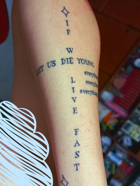 "If we live fast, let us die young" Tattoo, i love it 😭❤️ Live To Die Tattoo, Let Us Live Since We Must Die, If We Live Fast Let Us Die Young Bts, Live Fast Die Young Aesthetic, Live Fast Die Young Tattoo, Die Young Tattoo, Bts Tattoo, Song Tattoos, Lyrics Tattoo