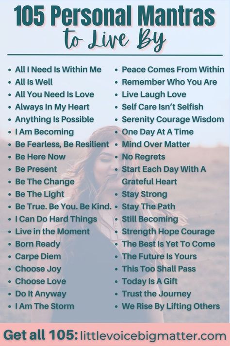 105 Personal Mantras to Live By Motivational Mantras, Life Mantra, Self Value, Personal Mantra, Tips To Be Happy, Positive Mantras, Be Your Best Self, Life Mantras, Daily Mantra