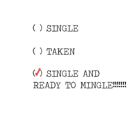 woot-woot Single Mingle, Single And Ready To Mingle, Single Forever, Single Taken, Still Single, Cute Couple Cartoon, Hell Yeah, Couple Cartoon, Words Quotes