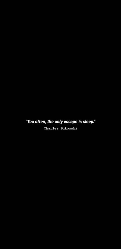 Lockscreen/homescreen quotes sleep Sleeping Dark Aesthetic, Too Often The Only Escape Is Sleep, Escape Quotes Feelings, Sleep Paralyzed Quotes, Sleep Lockscreen Aesthetic, Sleep Background Phone Wallpapers, Sleep Wallpaper Aesthetic Dark, Sleep Homescreen, Let Me Sleep Wallpaper