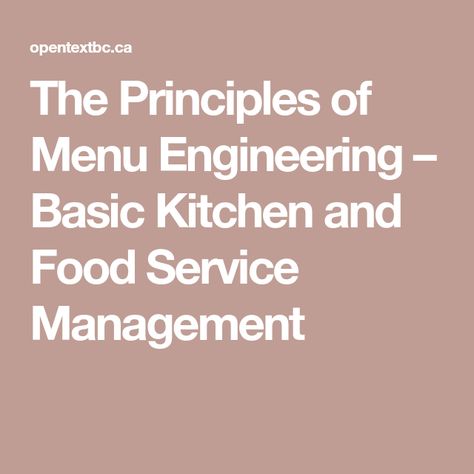 The Principles of Menu Engineering – Basic Kitchen and Food Service Management Menu Engineering, Service Management, Job Advice, Basic Kitchen, Hospitality Industry, Culinary Arts, Cold Meals, Engineering Design, Food Service