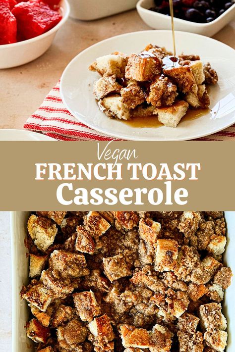 top picture shows a plate of french toast casserole with syrup being poured. Bottom picture is top view of casserole. Vegan French Toast Casserole, Vegan French Toast, Vegan French, Vegan Summer Recipes, Vegetable Platter, Refreshing Salad, French Toast Casserole, Crumble Topping, Make Ahead Breakfast