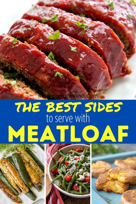 Meatloaf Meals Sides Dinners, Sides For Meatloaf Ideas, Best Side Dishes For Meatloaf, Meatloaf And Sides, Best Sides For Meatloaf, Meatloaf Side Dishes Ideas, Meatloaf Dinner Sides Dishes, Side Dishes With Meatloaf, Meat Loaf Sides