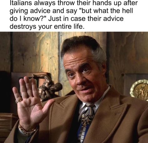 Funny Italian Memes, Italian Memes, Giving Advice, Bada Bing, Italian Humor, Just In Case, Insurance, Funny Memes, Humor