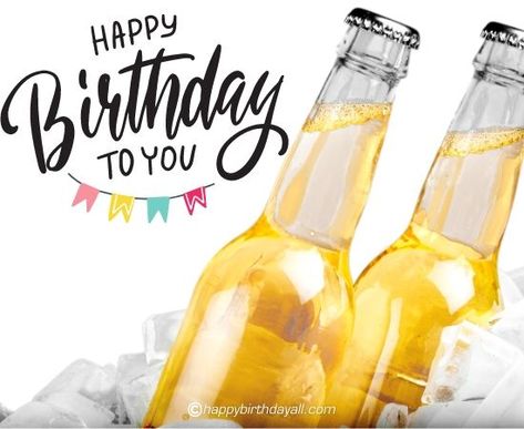 Happy Birthday Wine Images with Memes| Birthday Beer Images Happy Birthday With Beer, Happy Birthday Beer Funny, Happy Birthday Beer Images, Happy Birthday Wine Images, Happy 21st Birthday Images, Happy Birthday Beer, Beer Images, Happy Birthday Wine, Birthday Beer