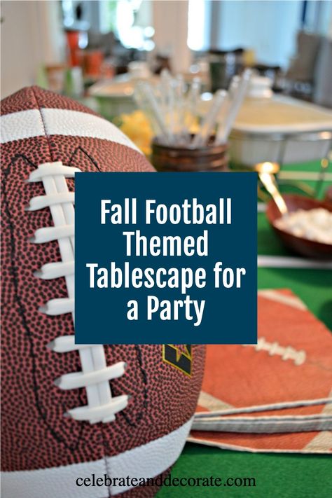 Fall Football Themed Tablescape for a Party Football Tailgate Tablescape, Fall Football Party Decor, Classy Football Party, Football Tablescape, Fall Football Party, Football Dishes, Game With Friends, Hearty Food, Football Banquet