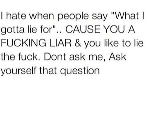 .... Lying Friends Quotes, Lying Friends, Lie To Me Quotes, Ex Friends, When You Believe, Fake Friends, Lie To Me, You Lied, Say What