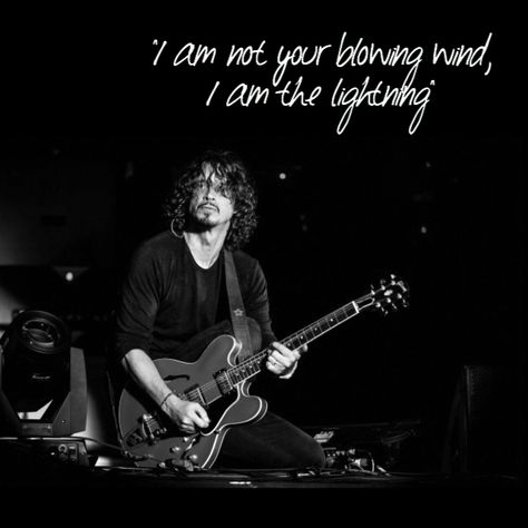 Chris Cornell music lyrics, " I am not your blowing wind, I am the highway". Beautiful quote Chris Cornell Tattoo Lyrics, Chris Cornell Lyrics, Chris Cornell Quotes, Say Hello To Heaven, Temple Of The Dog, Music Is My Escape, Music Tattoos, Rock N Roll Music, Sing To Me