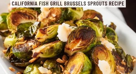 California Fish Grill Brussels Sprouts Recipe California Fish Grill Brussel Sprouts, California Fish Grill Copycat, California Fish Grill, Grilled Brussel Sprouts, Fish Grill, Dinner Games, Sprouts Recipe, Vegetable Side Dishes Recipes, Side Dishes Recipes