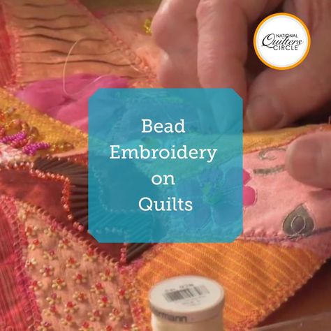 Embroidery On Quilts, Beading Knots, Sewing Pillow Cases, Basting A Quilt, Quilting Guides, Embroidery Stitches Beginner, Heather Thomas, Quilting Videos, Crazy Patchwork