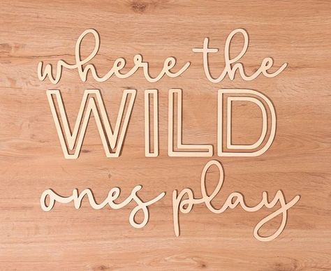 Where The Wild Ones Play, Room Decor Boys, Grandkids Room, Toddler Boy Room Decor, Girls Home, Wood Nursery, Toddler Room Decor, Playroom Wall Decor, Nursery Room Inspiration