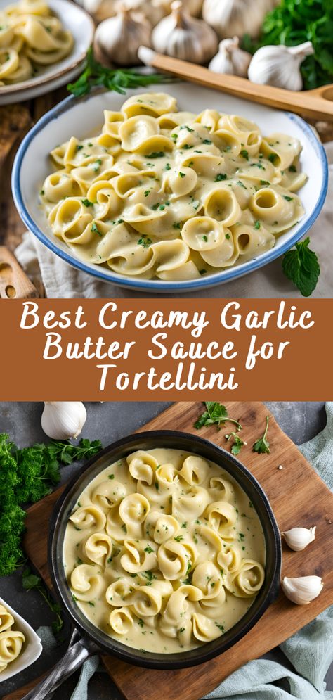 Best Creamy Garlic Butter Sauce for Tortellini | Cheff Recipes Creamy Sauce For Tortellini, Creamy Tortellini Sauce, Cream Sauce Tortellini, Sauce For Sausage Tortellini, Cheese Tortellini In Garlic Butter Sauce, Creamy Garlic Tortellini, Tortilini Sauce, Gluten Free Tortellini Recipe, Garlic Butter Sauce For Tortellini