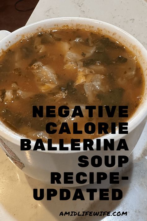 Cleansing and Filling: Negative Calorie Ballerina Soup Recipe Updated - A Midlife Wife Weight Watchers Soups In A Crock Pot Ww Recipes, Soups After Wisdom Teeth Removal, Lose A Kilo Soup, Negative Calorie Foods Recipes, No Calorie Soup, Jello Diet Plan, Low Calorie Filling Soups, Negative Calorie Soup, Easy Low Calorie Soup