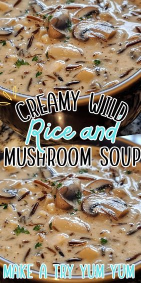 Creamy Wild Rice and Mushroom Soup Wild Rice Cream Of Mushroom Soup, Mushroom And Rice Soup Recipes, Mushroom Soup With Wild Rice, Creamy Wild Rice Soup Recipes, Creamy Wild Mushroom Soup, Mushroom Soup Wild Rice, Mushroom And Wild Rice Bowl, Mushroom Soups And Stews, Creamy Mushroom Wild Rice Soup