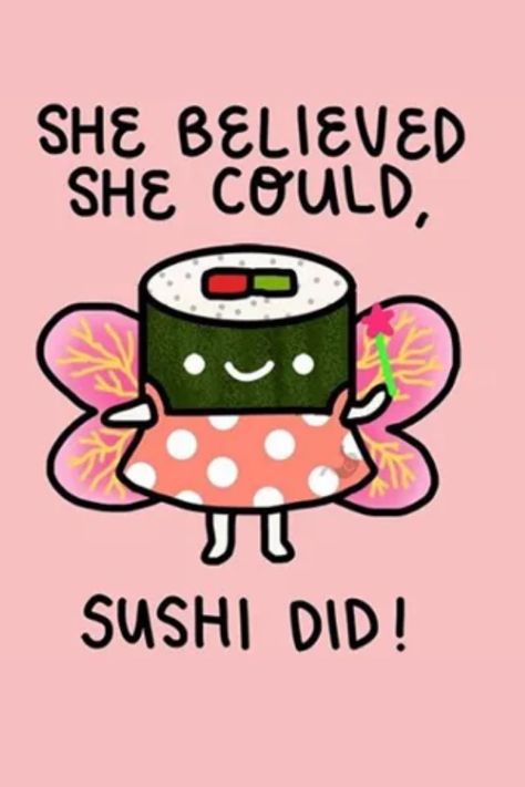 Sushi did Sushi Quotes, Food Lover Quotes, Sushi Buffet, Food Jokes, Ocean Theme Classroom, Funniest Jokes, Funny Food Puns, Sushi Love, Teacher Door