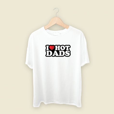 I Heart Hot Dads, Soft Boyfriend, 80s Clothing, 80s Shirts, 80s Women, Hot Dads, 80s Outfit, Tee Shirt Designs, T Shirt Style