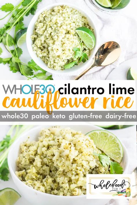 Cilantro Lime Cauliflower Rice - WholeFoodFor7 Whole30 Sides, Lime Cauliflower Rice, Chipotle Copycat, Cilantro Lime Cauliflower Rice, Histamine Diet, Keto Board, Paleo Side Dishes, Cilantro Rice, Paleo Sides