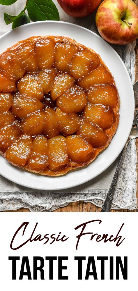 Beautiful Deserts Food, Tart Tatin Recipe, Unique Thanksgiving Dessert Recipes, Tarts Tatin, Apple Tartar Tan, French Tarts Desserts, French Cousine, How To Make French Pastries, French Cafe Food