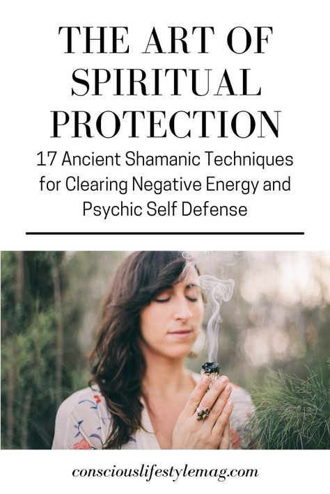 For thousands of years, shamans have been using powerful spiritual protection techniques for psychic defense and clearing negative energy. Learn the best. #Spirituality #EnergyHealing #ConsciousLifestyleMag Clearing Negative Energy, Energy Protection, Shamanic Healing, Psychic Protection, Clear Negative Energy, Psychic Development, Become Wealthy, Spiritual Protection, Spiritual Energy