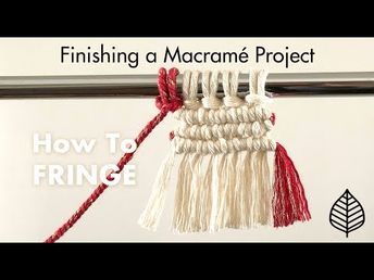 Fringe Tutorial / How to Finish a Macrame Project - YouTube A step-by-step guide on how to Finish a Macrame Project / Fringe. Materials: RMC 4mm Single Strand + Unicorn Mane: FIRE Fringe Tutorial, Macrame Hanging, Art Supply, Macrame Ideas, Macrame Knots, Macrame Tutorial, Macrame Projects, Macrame Cord, Macrame Patterns