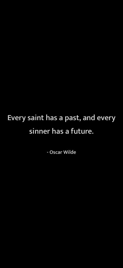 Quotes About Being A Sinner, Every Sinner Has A Future Quote, Sinner Quotes Bible, Every Saint Has A Past Every Sinner, Sinner Quotes, Every Saint Has A Past, Devil Quotes, Sin Quotes, Poetic Quotes