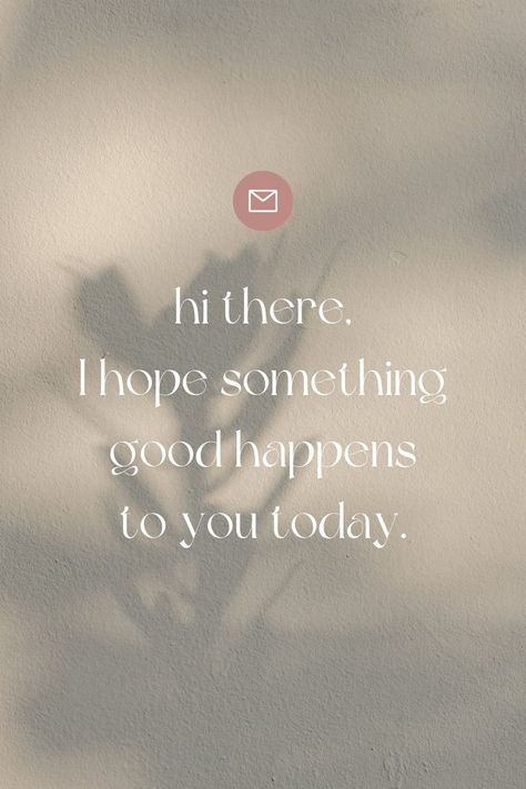 I Hope Something Makes You Smile Today, I Hope You Are Having A Good Day, I Hope You Have A Great Day, Hope You Have A Good Day, Hope Your Having A Good Day, Hope You Have A Great Day, I Hope You Have A Great Day Quotes, Have A Good Day Quotes, Great Day Quotes