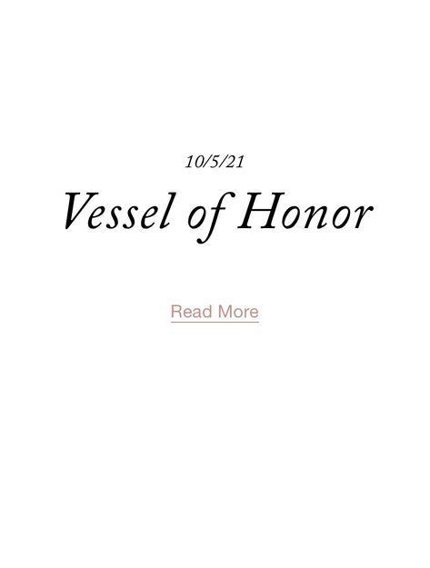 Be God’s vessel of honor. God is not looking for perfection! When you let Him have everything you have been hoarding in your life, Vessel Of Honor For God, Gods Vessel Quotes, Vessel For God, Display Case Ideas, Christian Women's Ministry, Vision 2023, Honor God, God Is Real, Women's Ministry