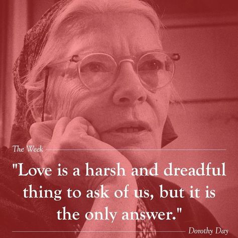 Dorothy Day Quotes, Dorothy Day, Christian Meditation, Catholic Women, Social Activist, Love And Forgiveness, Wit And Wisdom, Stream Of Consciousness, Dot Journals