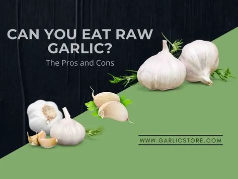 Can You Eat Raw Garlic? The Pros and Cons - Garlic Store Eating Raw Garlic, Clean Arteries, Garlic Health Benefits, Best Time To Eat, Eat Fresh, Raw Garlic, Gut Healing, Better Homes And Garden, Time To Eat