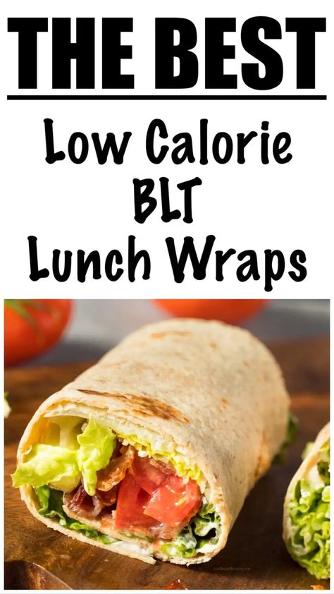 Healthy BLT Wrap Recipe Low Calorie Sandwich, Healthy Blt, Low Calorie Wraps, Carb Balance Tortillas, Blt Wraps, Avocado Blt, Lunch Wraps, Wrap Recipe, 1200 Calorie