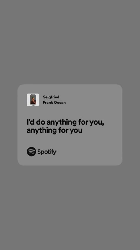 seigfried Seigfried Frank Ocean Lyrics, Frank Ocean Song Quotes, Siegfried Frank Ocean, Seigfried Frank Ocean, Frank Ocean Quotes, Frank Ocean Lyrics, Frank Ocean Songs, Anything For You, Rap Lyrics Quotes