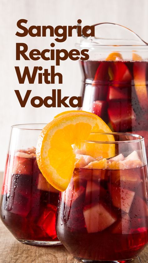 Sangria Recipes With Vodka Vodka Sangria Recipes, Sangria Vodka Recipe, Recipes With Vodka, Vodka Sangria, Best Sangria Recipe, Best Vodka, Afternoon Picnic, Sangria Cocktail, Vodka Recipes