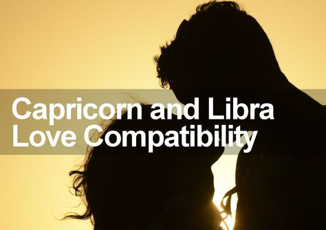 Capricorn Woman and Libra Man Love Compatibility is explored and revealed in this special love match report. Find out if Libra and Capricorn are a match. Capricorn And Libra Relationship, Libra And Capricorn Compatibility, Capricorn Men In Love, Libra And Capricorn, Libra Man In Love, Capricorn Dates, Capricorn Lover, Libra Compatibility, Capricorn Compatibility