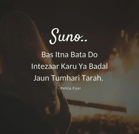 Intezaar Quotes, Intezaar Shayari, First Love Quotes, Love Quotes In Hindi, True Feelings Quotes, Feeling Used Quotes, Love Hurts, Ideas Quotes, Trendy Quotes