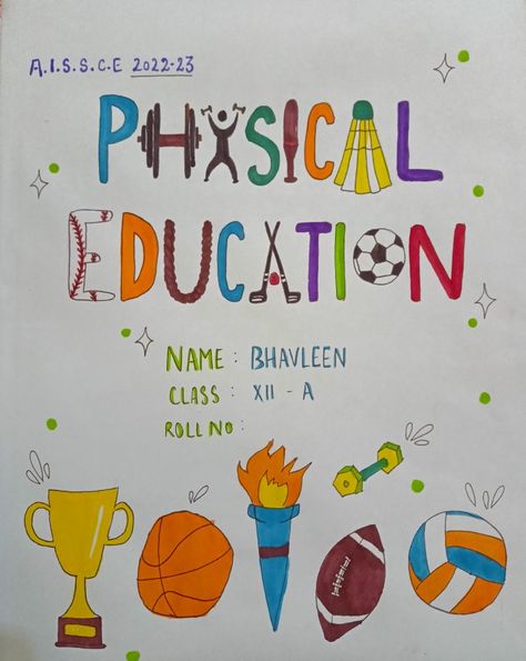 1st Page Of Project File, Project File Cover Ideas Physical Education, Physical Education Front Page Design, Physical Education File Cover Decoration, Pe Project Cover Page Ideas, Physics Practical File Cover Design, Physical Education Cover Page, Physical Education Drawing, Physical Education Front Page