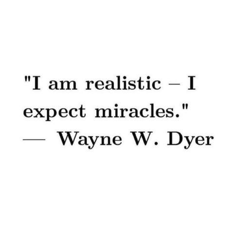 Expect Miracles, Self Concept, Wayne Dyer, Self Love, We Heart It, Math Equations, Lost