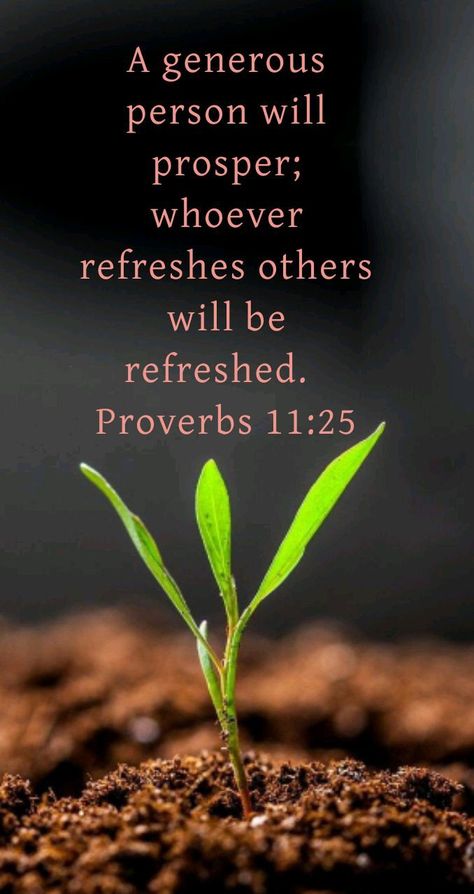 Generous Quotes, Proverbs 11, Action Words, Biblical Inspiration, Bible Verses Quotes Inspirational, Heart Quotes, Spiritual Inspiration, Verse Quotes, Bible Verses Quotes