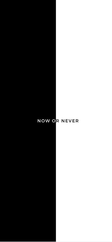 Now or Never Minimalistic Motivational Wallpaper Minilamist Wallpaper, Motivation Minimalist Wallpaper, Sam Sulek Wallpaper Iphone, White Motivational Wallpaper, Now Or Never Wallpaper, Habits Wallpaper, Never Wallpaper, Simple Lockscreen Wallpaper, Essentials Wallpaper