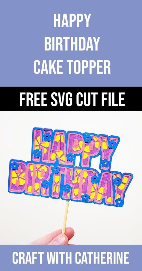 Happy birthday cake topper free SVG cut file, new on my blog! Happy Birthday Cake Topper Svg Free, Floral Birthday Cake, Paper Template Free, Vinyl Decal Projects, 77th Birthday, Birthday Clipart, Diy Photo Booth, Floral Birthday, Happy Birthday Cake