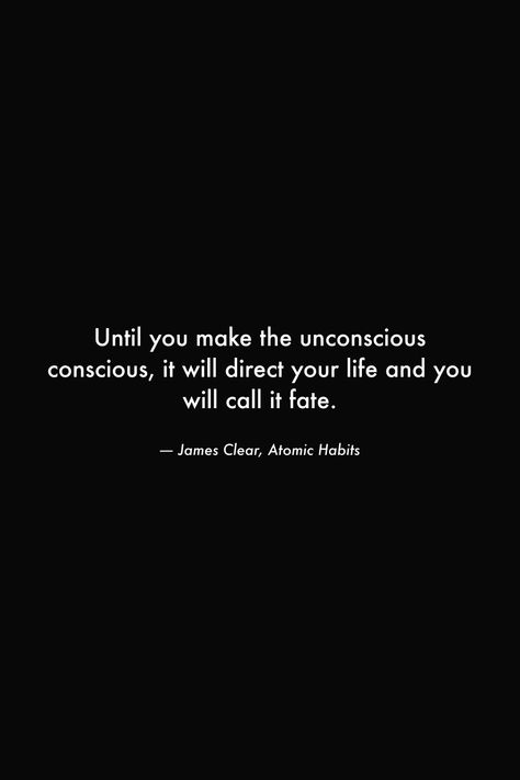 Until you make the unconscious conscious, it will direct your life and you will call it fate. #books #quotes #wisdom #habits #deep #life #conscious #success #hustle #work #wallpaper Until You Make The Unconscious Conscious, Black Consciousness Quotes, Work Wallpaper, Fate Quotes, Consciousness Quotes, Habit Quotes, Quote Pictures, Atomic Habits, Cheesy Quotes