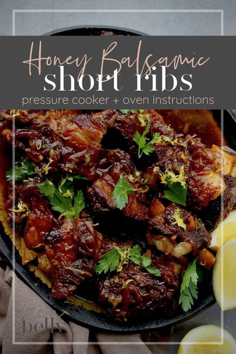 honey balsamic short ribs | pressure cooker or oven braise | zenbelly Balsamic Short Ribs, Ribs Pressure Cooker, Pressure Cooker Short Ribs, Best Short Rib Recipe, Short Rib Recipes Oven, Pork Short Ribs, Pressure Cooker Ribs, Ribs Recipe Oven, Short Ribs Slow Cooker