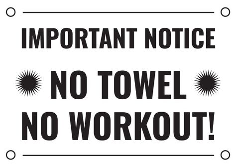 Modern Gym Towel Sign Modern Gym, Dont Lose Yourself, Gym Poster, Entry Signs, Knots Diy, Gym Towel, Gym Quote, Sign Templates, Free Graphic Design