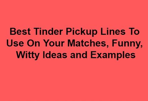 Tinder Pick Up Lines For Guys, Opening Lines For Online Dating, Best Bumble Bios, Funny Opening Lines, Tinder Bios For Guys, Witty Pick Up Lines, Good Tinder Bios, Tinder Pickup Lines, Tinder Tips