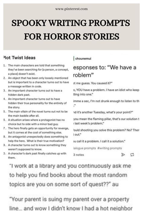 Looking for some writing inspiration? Check out these diverse and engaging writing prompts! Whether you're a romance writer, a poet, or just looking for something funny or spooky to write about, we've got you covered. From heartwarming love stories to spine-chilling horror tales, these prompts will ignite your creativity. Perfect for writers of all ages and skill levels, these prompts are sure to get your creative juices flowing. Writing Promt Funny, How To Write Ghost Stories, Psychological Horror Story Prompts, Horror Story Prompts Ideas, Thriller Story Prompts, Horror Story Title Ideas, Horror Story Inspiration, Ghost Story Ideas, Horror Book Prompts