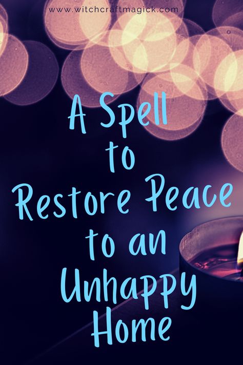 Spell To Bring Peace To Family, Spell For Peaceful Home, Peace Spell For Someone Else, Spell For Family Harmony, Spells For Peace And Harmony, Peaceful Home Spell, Happy Home Spell, Spells For Family Harmony, Spell For Peace