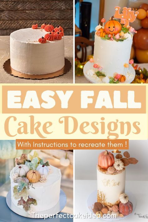 Here you'll find Easy Fall Cake Designs to DIY to celebrate a fall birthday party. Fall Pumpkin Cake Design, October Birthday Cakes For Women, Fall Decorated Cakes Simple, Fall Birthday Cake Ideas For Women, Fall Cake Decorating Ideas Simple, Fall Theme Cake Ideas, October Cake Ideas, October Birthday Cake Ideas, Fall Cake Decor